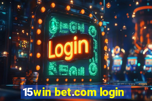 15win bet.com login